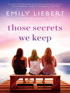 Cover image for Those Secrets We Keep